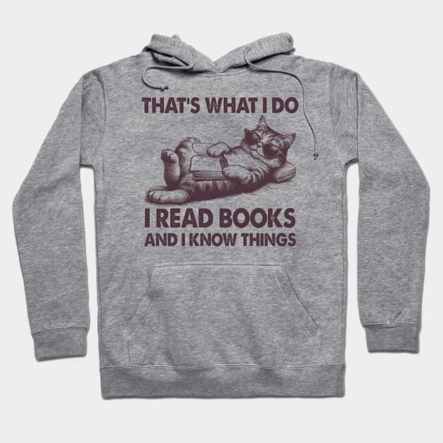 I Read Books And I Know Things Hoodie by MasutaroOracle